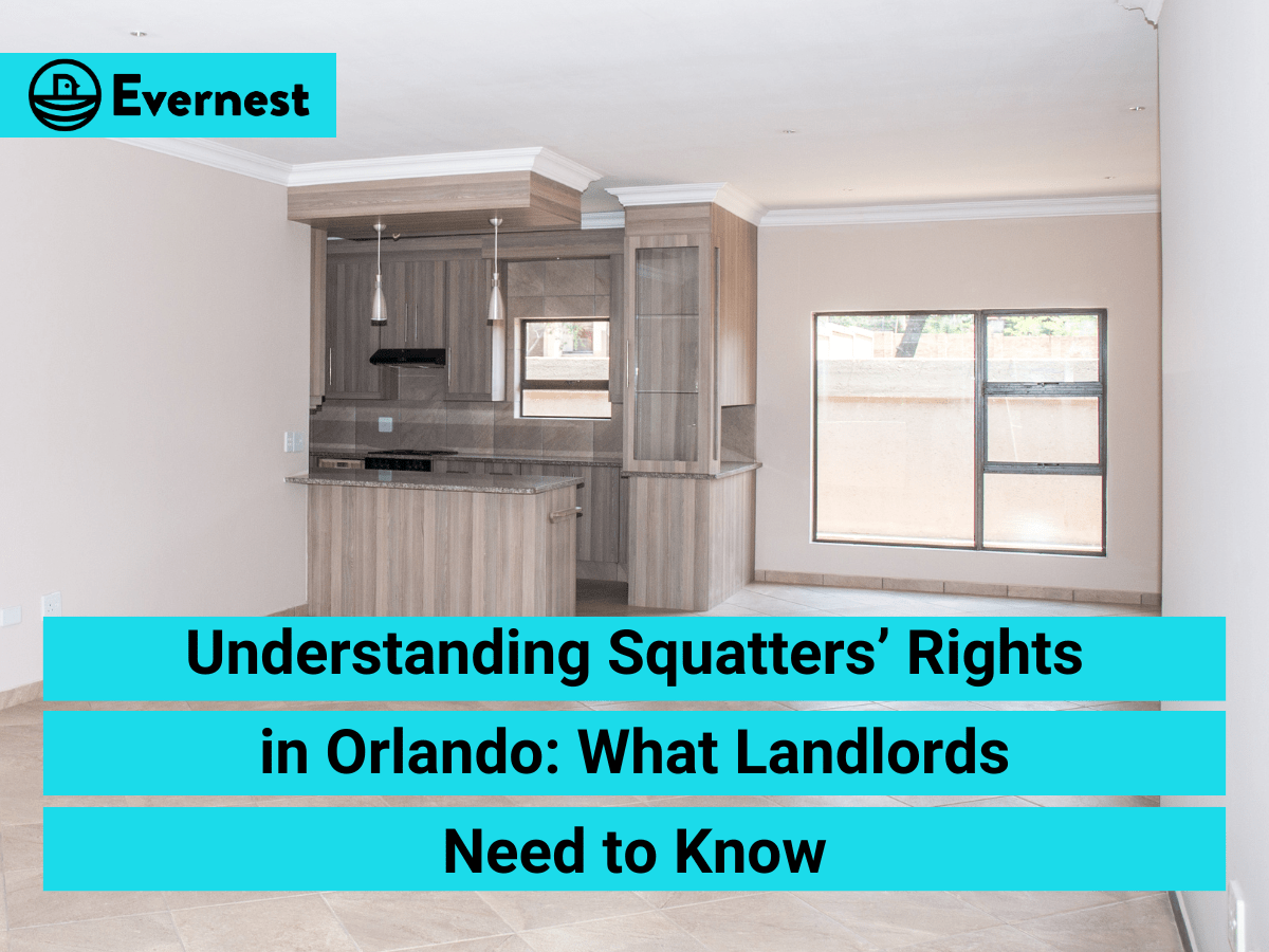 Understanding Squatters’ Rights in Orlando: What Landlords Need to Know